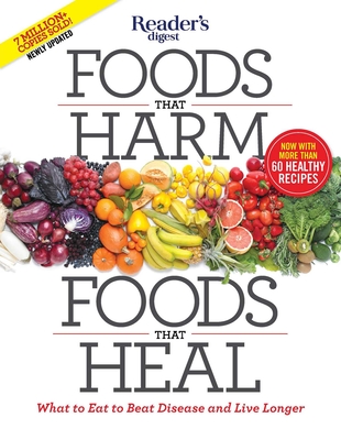 Foods That Harm, Foods That Heal: What to Eat to Beat Disease and Live Longer (Reader's Digest Healthy) Cover Image