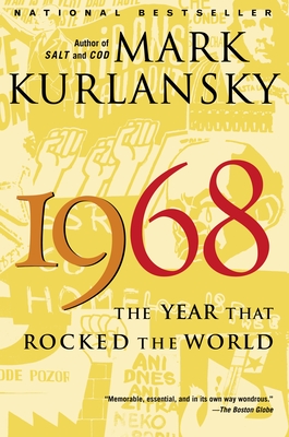 1968: The Year That Rocked the World By Mark Kurlansky Cover Image