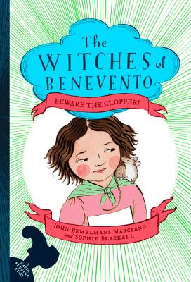Beware the Clopper! (The Witches of Benevento #3)