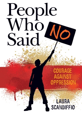 People Who Said No: Courage Against Oppression Cover Image