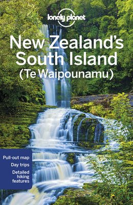 Lonely Planet New Zealand's South Island 6 (Regional Guide) By Brett Atkinson, Andrew Bain, Peter Dragicevich, Samantha Forge, Anita Isalska Cover Image