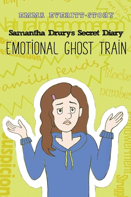 Samantha Drury's Secret Diary: Emotional Ghost Train Cover Image