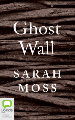 Ghost Wall By Sarah Moss, Christine Hewitt (Read by) Cover Image