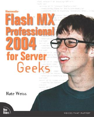 Macromedia Flash MX Professional 2004 for Server Geeks (Paperback