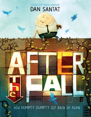 Cover for After the Fall (How Humpty Dumpty Got Back Up Again)