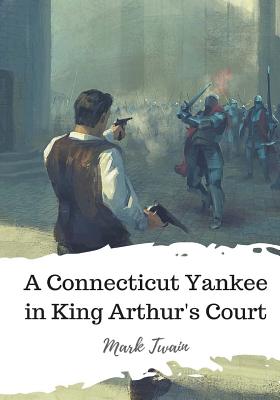 A Connecticut Yankee in King Arthur's Court