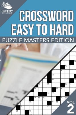 Crosswords Easy To Hard: Puzzle Masters Edition Vol 2 Cover Image