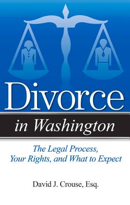 Divorce in Washington: The Legal Process, Your Rights, and What to Expect Cover Image