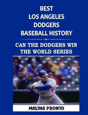 Dodgers History: How Many World Series Have the Los Angeles