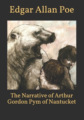 The Narrative of Arthur Gordon Pym of Nantucket