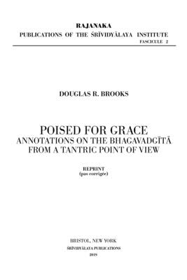 Poised for Grace: Annotations on the Bhagavad Gita from a Tantric View By Douglas R. Brooks Cover Image