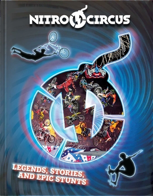 Nitro Circus Legends, Stories, and Epic Stunts Cover Image
