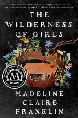 The Wilderness of Girls By Madeline Claire Franklin Cover Image