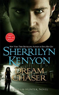 Dream Chaser (Dream-Hunter Novels #2) By Sherrilyn Kenyon Cover Image