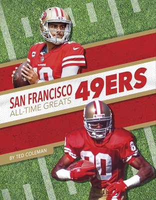 San Francisco 49ers All-Time Greats By Ted Coleman Cover Image