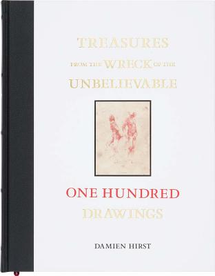 Damien Hirst: Treasures from the Wreck of the Unbelievable: One Hundred Drawings Cover Image
