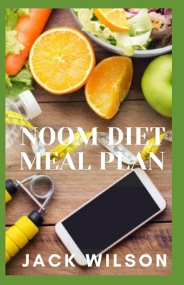 Noom Diet Meal Plan: The ultimate noom plan to lose weight (Paperback ...