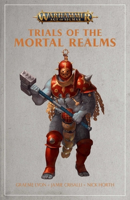 Trials of the Mortal Realm (Warhammer: Age of Sigmar) By Nick Horth Cover Image