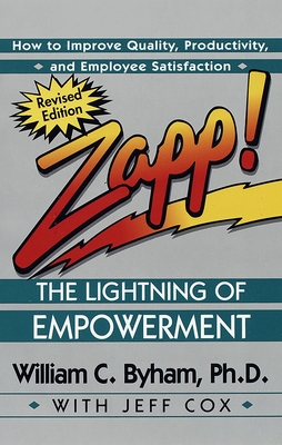 Zapp! The Lightning of Empowerment: How to Improve Quality, Productivity, and Employee Satisfaction Cover Image