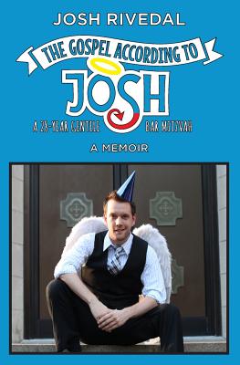The Gospel According to Josh: A 28-Year Gentile Bar Mitzvah Cover Image