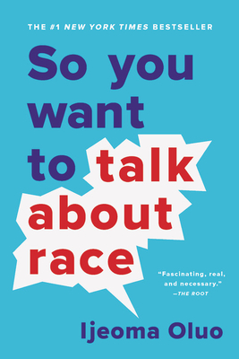 Cover for So You Want to Talk About Race