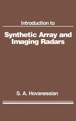 Introduction to Synthetic Array and Imaging Radars (Artech Radar Library (Unnumbered)) Cover Image