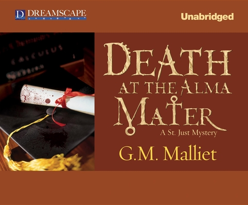 Death at the Alma Mater (St. Just Mysteries #3)