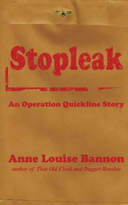 Stopleak (Operation Quickline #2) By Anne Louise Bannon Cover Image