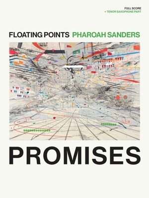 Floating Points & Pharoah Sanders - Promises: Full Score + Tenor Saxophone Part By Pharoah Sanders (Artist), Floating Points (Artist) Cover Image