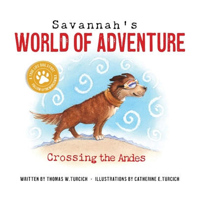 Savannah's World of Adventure: Crossing the Andes Cover Image