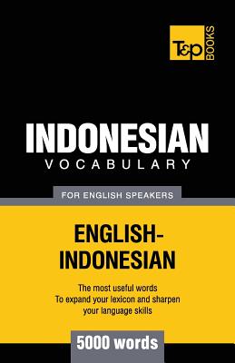 Indonesian vocabulary for English speakers - 5000 words By Andrey Taranov Cover Image