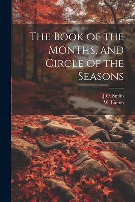 The Book of the Months, and Circle of the Seasons Cover Image