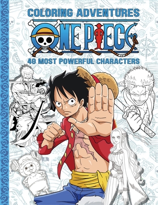 One Piece Coloring Adventures: 40 Most Powerful Characters Coloring Book Cover Image