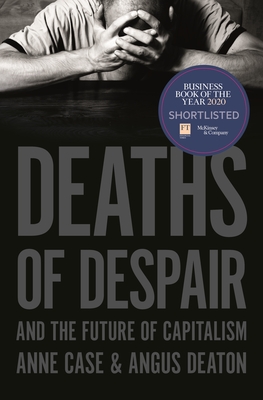 Deaths of Despair and the Future of Capitalism Cover Image