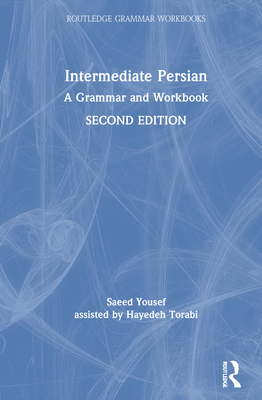語学・辞書・学習参考書 Intermediate Persian grammar workbook Intermediate Persian: A Grammar and Workbook - 2nd Edition