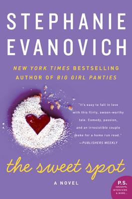 The Sweet Spot: A Novel By Stephanie Evanovich Cover Image