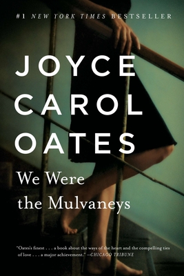 We Were the Mulvaneys By Joyce Carol Oates Cover Image