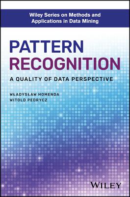 Pattern Recognition: A Quality of Data Perspective Cover Image