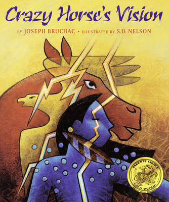 Crazy Horse's Vision By Joseph Bruchac, S. D. Nelson (Illustrator) Cover Image
