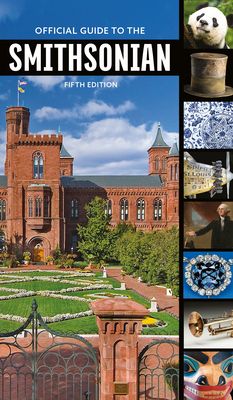 Official Guide to the Smithsonian, 5th Edition By Smithsonian Institution Cover Image