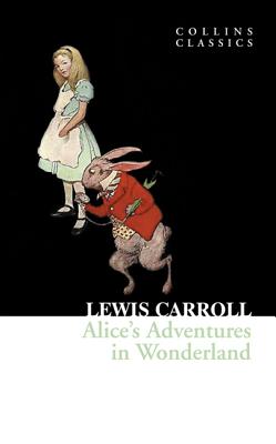 Alice's Adventures in Wonderland (Collins Classics) By Lewis Carroll Cover Image