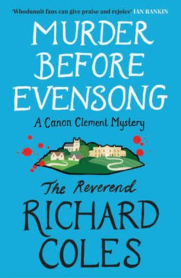 Murder Before Evensong: A Canon Clement Mystery By The Reverend Richard Coles Cover Image