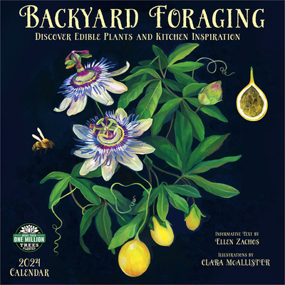 Backyard Foraging 2024 Wall Calendar: Discover Edible Plants and Kitchen Inspiration by Ellen Zachos By Amber Lotus Publishing (Created by) Cover Image
