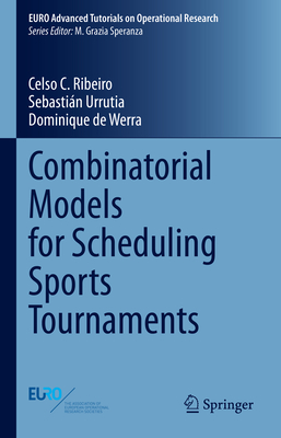 Combinatorial Models for Scheduling Sports Tournaments (Euro Advanced Tutorials on Operational Research)