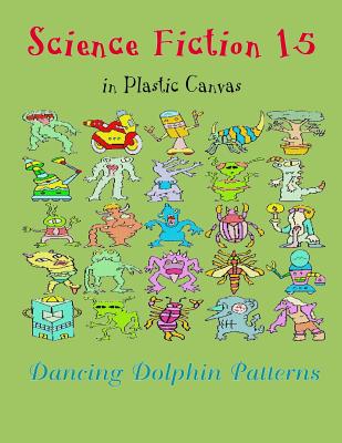 Dancing Dolphin Plastic Canvas Patterns 15: DancingDolphinPatterns.com  (Paperback)