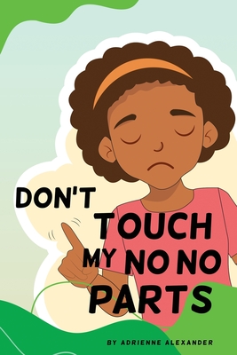 Don't Touch My No No Parts! - Female Cover Image