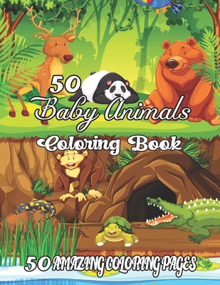 Download 50 Baby Animals Coloring Book A Coloring Activity Book For Kids Color By Number Coloring Book Paperback Politics And Prose Bookstore