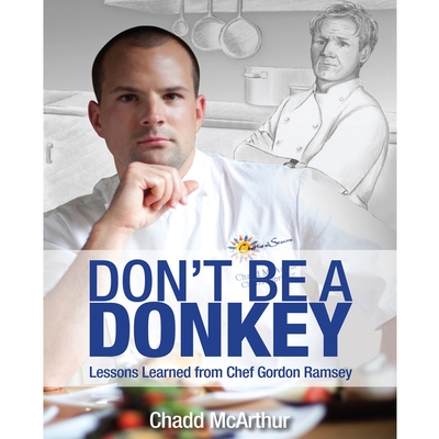 Don't Be a Donkey Lib/E: Lessons Learned from Chef Gordon Ramsey Cover Image