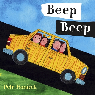Beep Beep By Petr Horacek, Petr Horacek (Illustrator) Cover Image