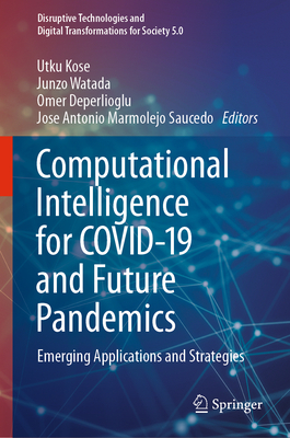 Computational Intelligence for Covid-19 and Future Pandemics: Emerging ...